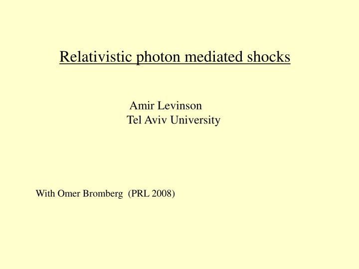 relativistic photon mediated shocks