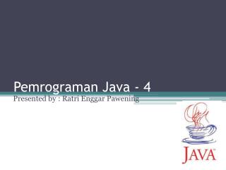 Pemrograman Java - 4