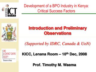 Introduction and Preliminary Observations (Supported by IDRC , Canada &amp; UoN)