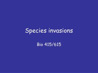 Species invasions