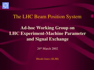 The LHC Beam Position System