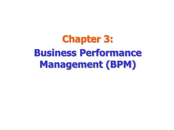 chapter 3 business performance management bpm