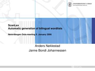 ScanLex Automatic generation of bilingual wordlists Netordbogen Oslo-meeting 9. January 2006