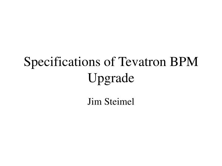 specifications of tevatron bpm upgrade