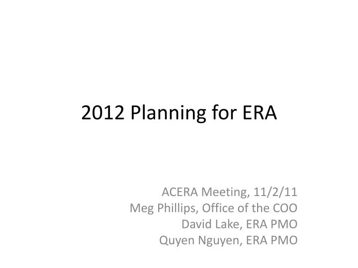 2012 planning for era