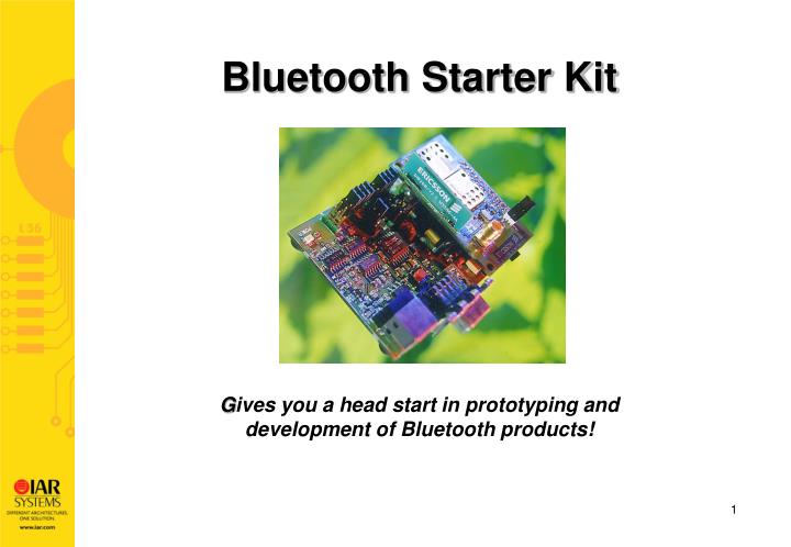 bluetooth starter kit g ives you a head start in prototyping and development of bluetooth products