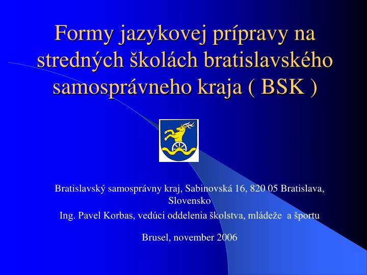 formy jazykovej pr pravy na stredn ch kol ch bratislavsk ho samospr vneho kraja bsk