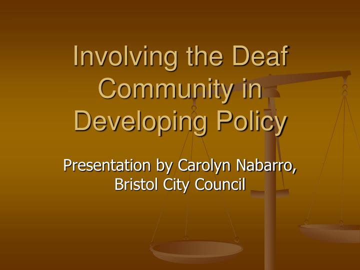 involving the deaf community in developing policy