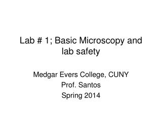Lab # 1; Basic Microscopy and lab safety