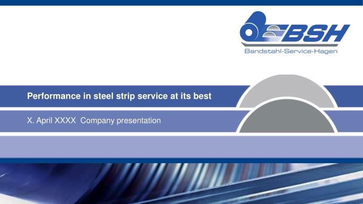 performance in steel strip service at its best