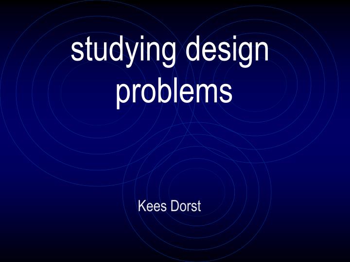 studying design problems