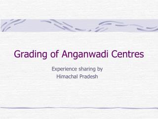 Grading of Anganwadi Centres
