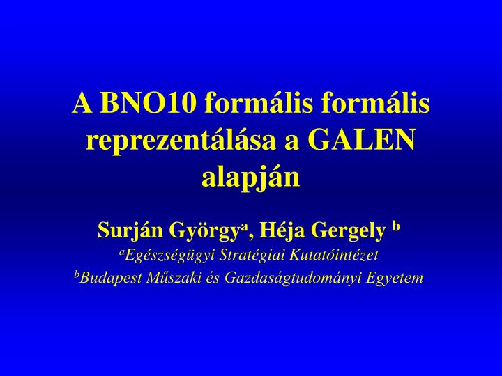 a bno10 form lis form lis reprezent l sa a galen alapj n