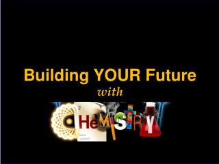 Building YOUR Future with