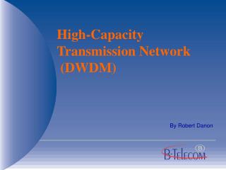 High-Capacity Transmission Network (DWDM)