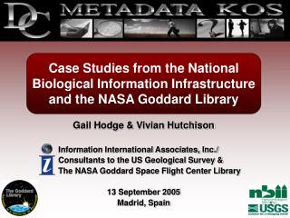 Case Studies from the National Biological Information Infrastructure and the NASA Goddard Library