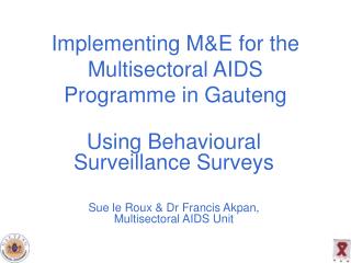 Implementing M&amp;E for the Multisectoral AIDS Programme in Gauteng