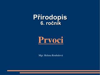 prvoci mgr helena roubalov