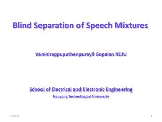 Blind Separation of Speech Mixtures
