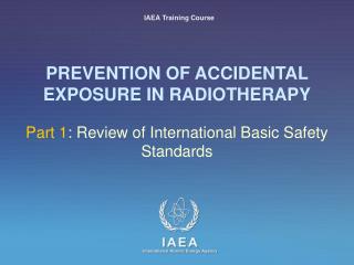 PREVENTION OF ACCIDENTAL EXPOSURE IN RADIOTHERAPY