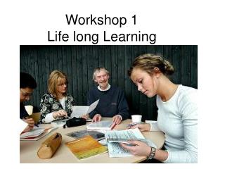 Workshop 1 Life long Learning