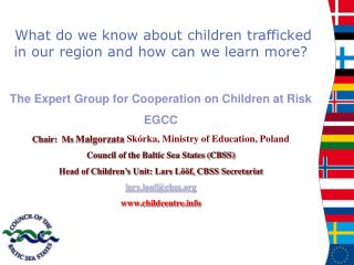 What do we know about children trafficked in our region and how can we learn more?