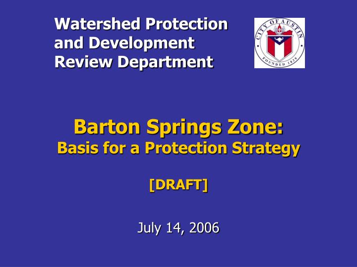 barton springs zone basis for a protection strategy draft