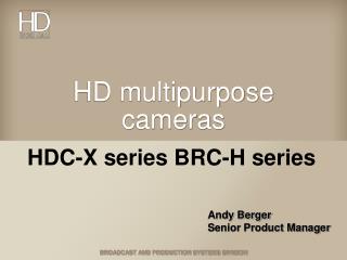 HD multipurpose cameras