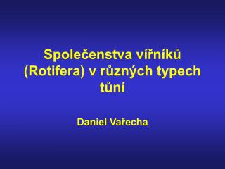 spole enstva v n k rotifera v r zn ch typech t n
