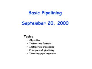 Basic Pipelining September 20, 2000