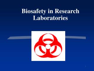 Biosafety in Research Laboratories