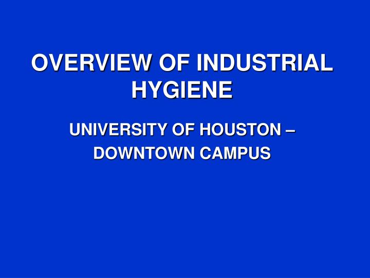 overview of industrial hygiene