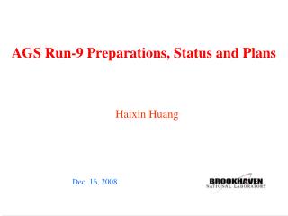 AGS Run-9 Preparations, Status and Plans