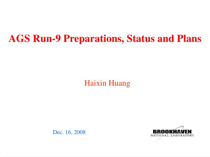 ags run 9 preparations status and plans