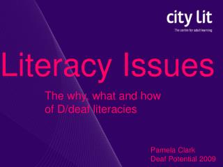 The why, what and how of D/deaf literacies