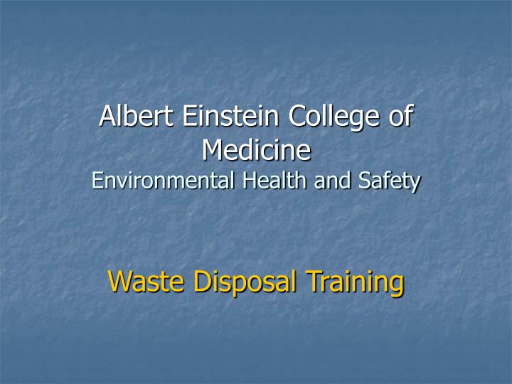 albert einstein college of medicine environmental health and safety