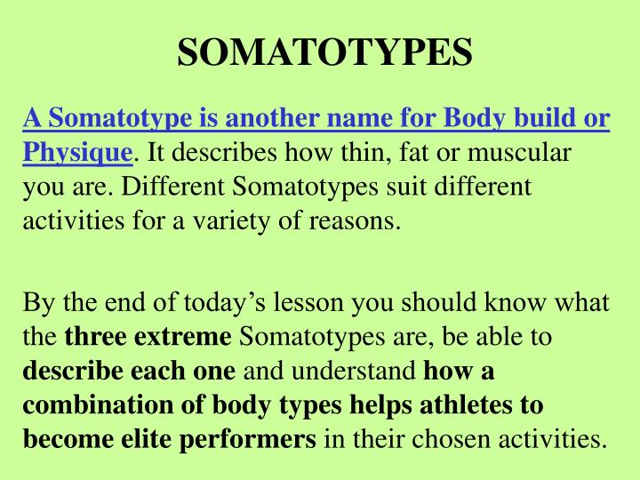 WHAT'S YOUR BODY-TYPE?  Somatotype – Personality Type