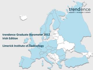 trendence Graduate Barometer 2012 Irish Edition Limerick Institute of Technology