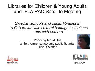 Libraries for Children &amp; Young Adults and IFLA PAC Satellite Meeting