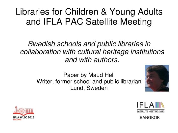 libraries for children young adults and ifla pac satellite meeting