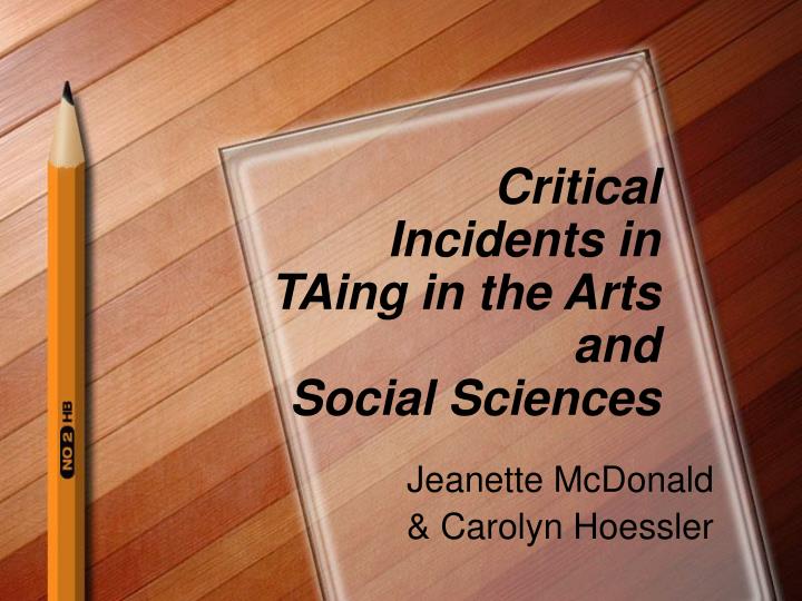 critical incidents in taing in the arts and social sciences