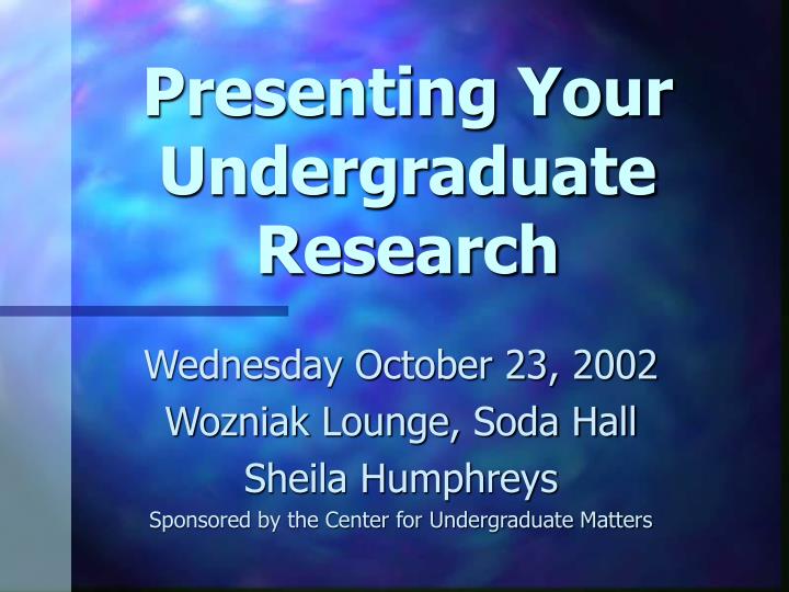 presenting your undergraduate research