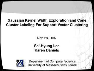 Gaussian Kernel Width Exploration and Cone Cluster Labeling For Support Vector Clustering