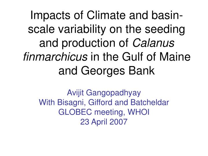 avijit gangopadhyay with bisagni gifford and batcheldar globec meeting whoi 23 april 2007