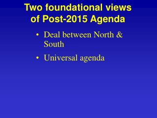 Deal between North &amp; South Universal agenda