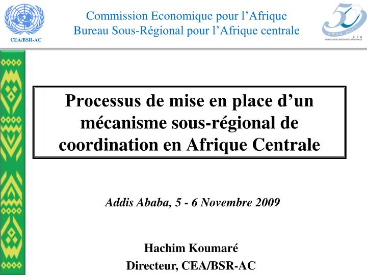 processus de mise en place d un m canisme sous r gional de coordination en afrique centrale