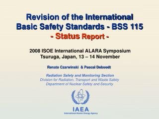 Revision of the International Basic Safety Standards - BSS 115 - Status Report -