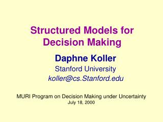 Structured Models for Decision Making