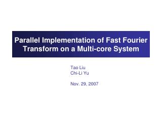 Parallel Implementation of Fast Fourier Transform on a Multi-core System
