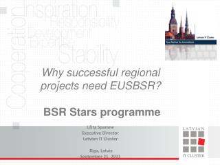 Why successful regional projects need EUSBSR ? BSR Stars programme Lilita Sparane